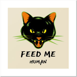 Angry Cat Feed Me Human Gift Posters and Art